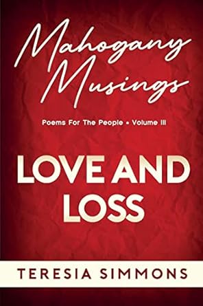 Love and Loss: Poems for the People Volume III