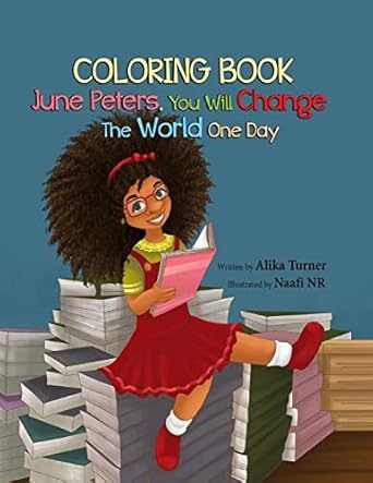 June Peters, You Will Change the World One Day: Coloring Book