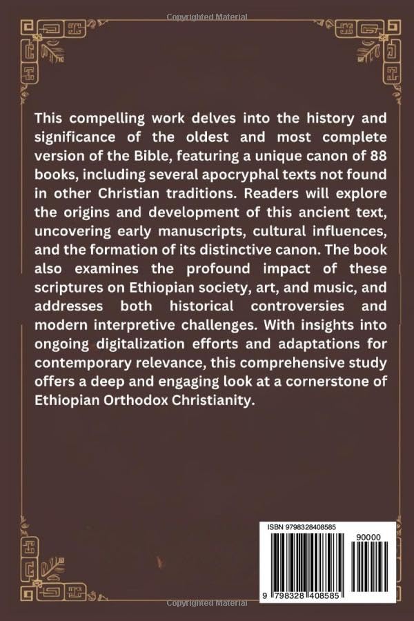 Ethiopian Orthodox Bible: Unveiling the Detailed History of the Oldest Surviving Bible with 88 Books including Apocrypha