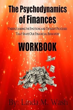 The Psychodynamics of Finances Workbook