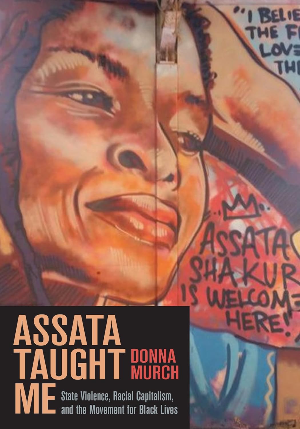 Assata Taught Me: State Violence, Racial Capitalism, and the Movement for Black Lives