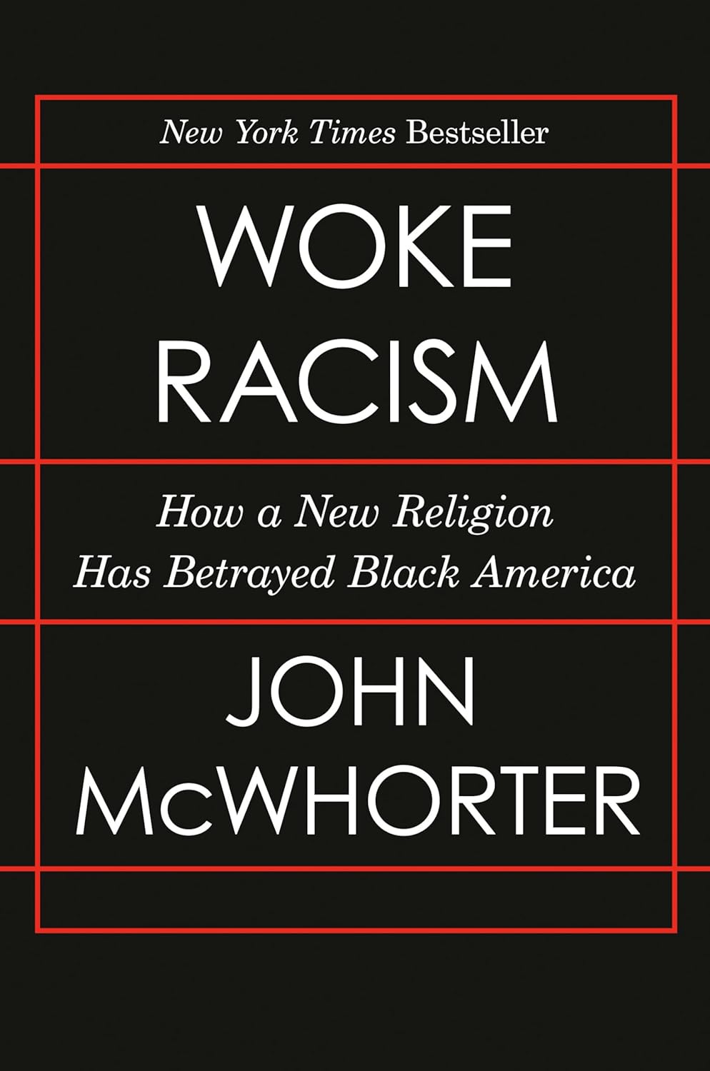 Woke Racism: How a New Religion Has Betrayed Black America