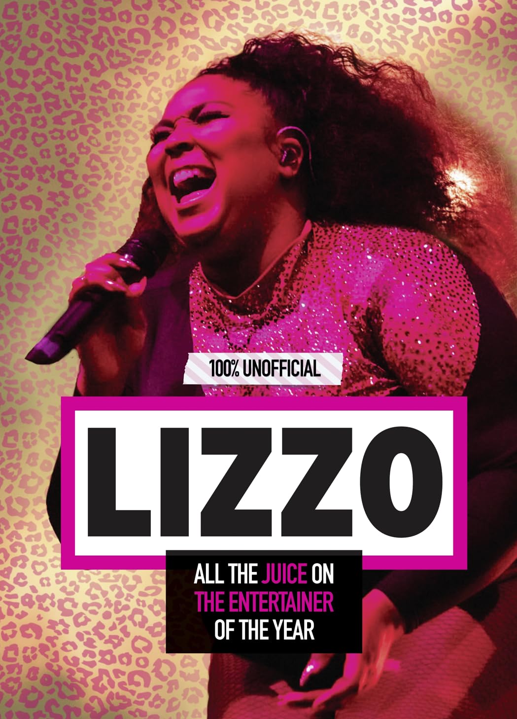 Lizzo: 100% Unofficial ? All the Juice on the Entertainer of the Year