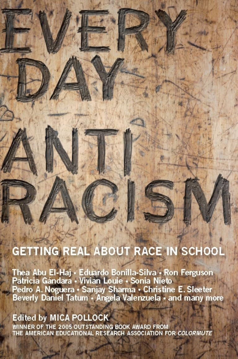 Everyday Antiracism: Getting Real About Race in School / Edition 1