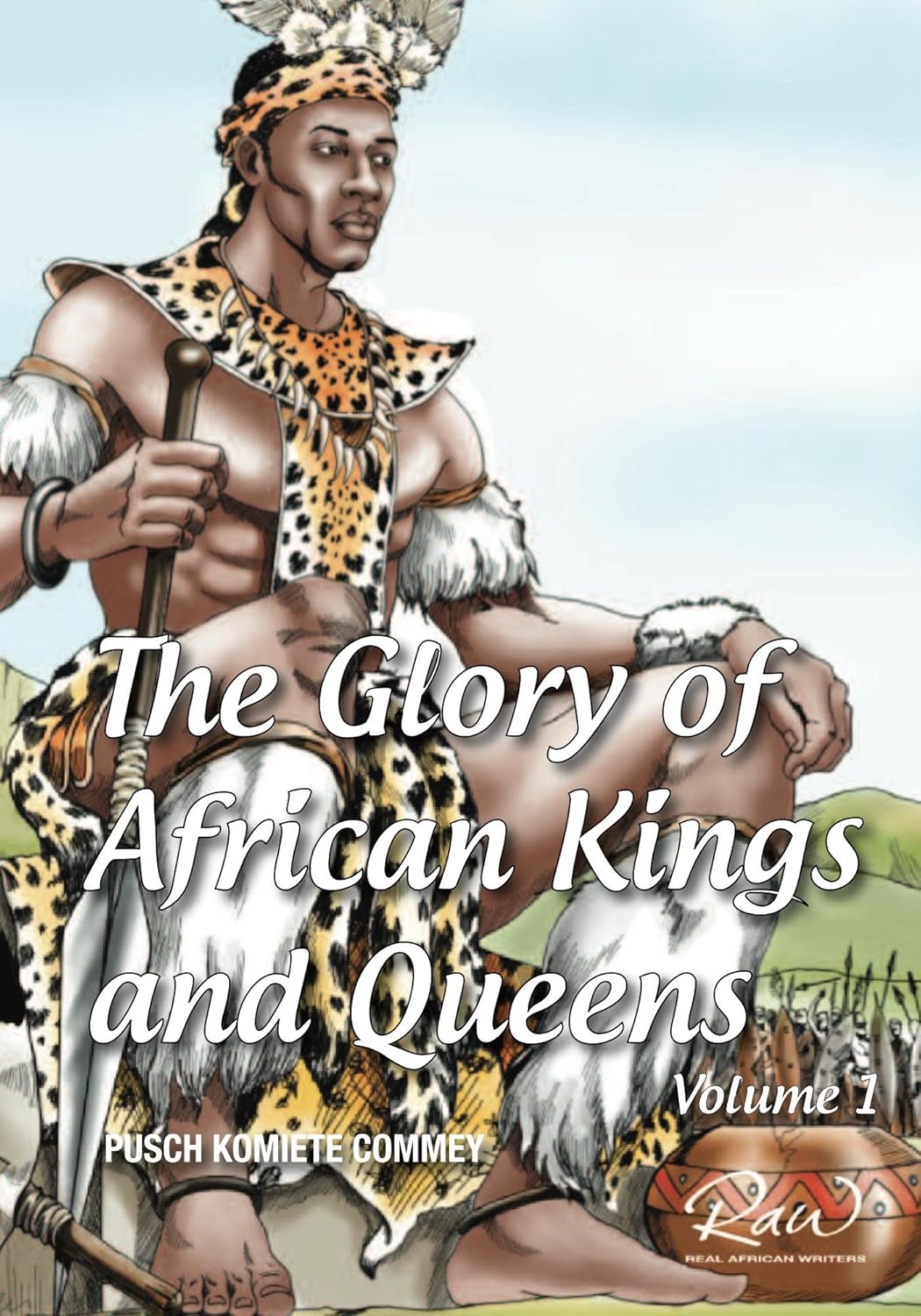 The glory of African Kings and Queens: Contesting for glory and empire
