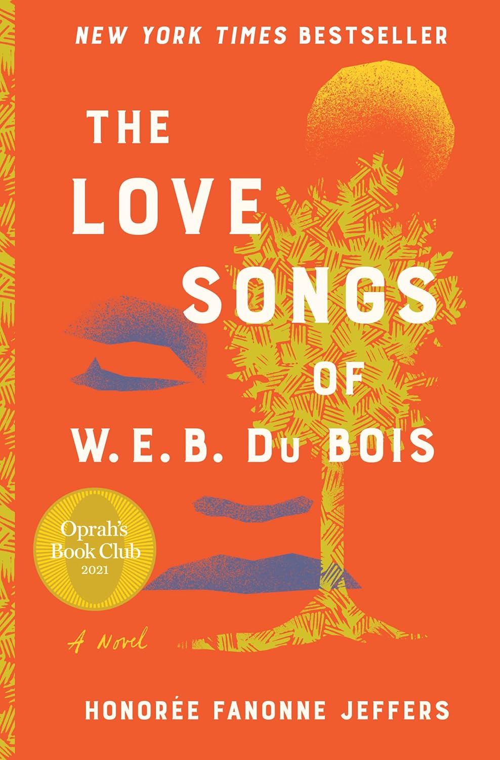 The Love Songs of W.E.B. Du Bois: A Novel