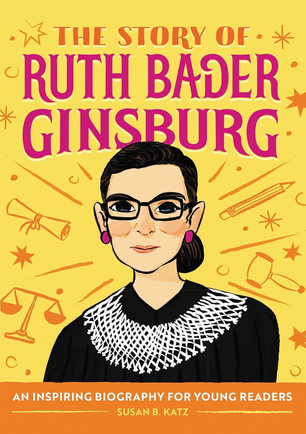 The Story of Ruth Bader Ginsburg: A Biography Book for New Readers (Series)