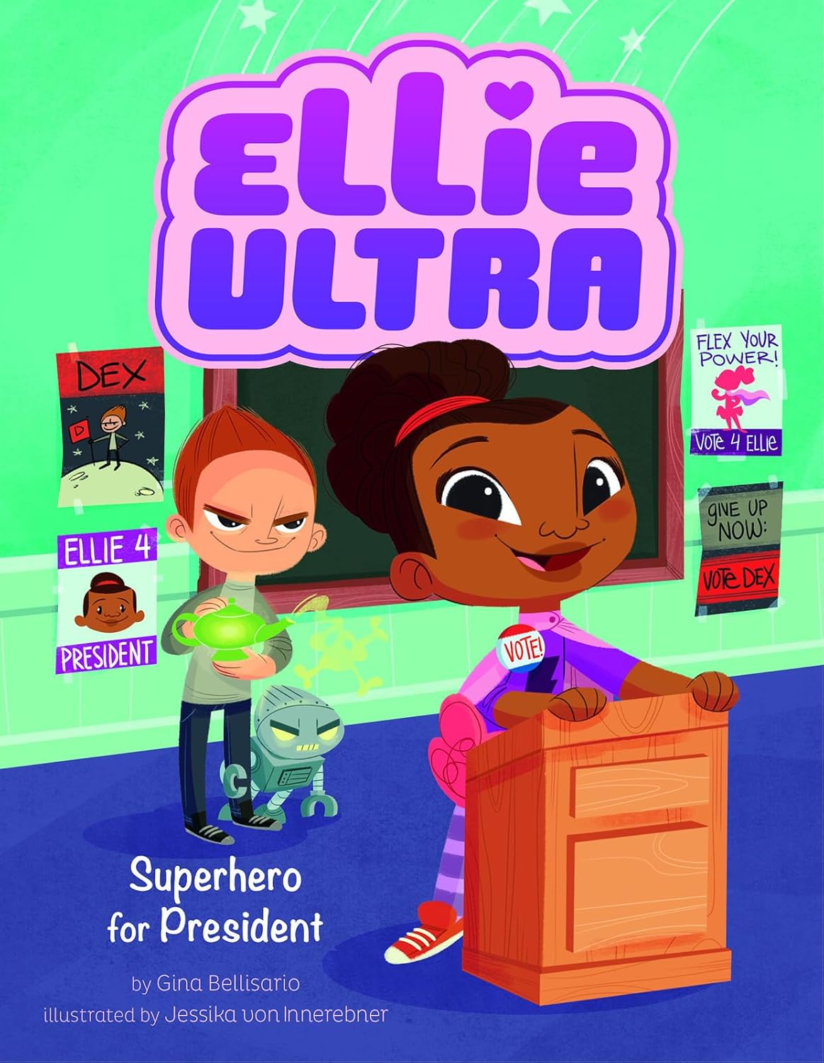 Ellie Ultra: Superhero for President