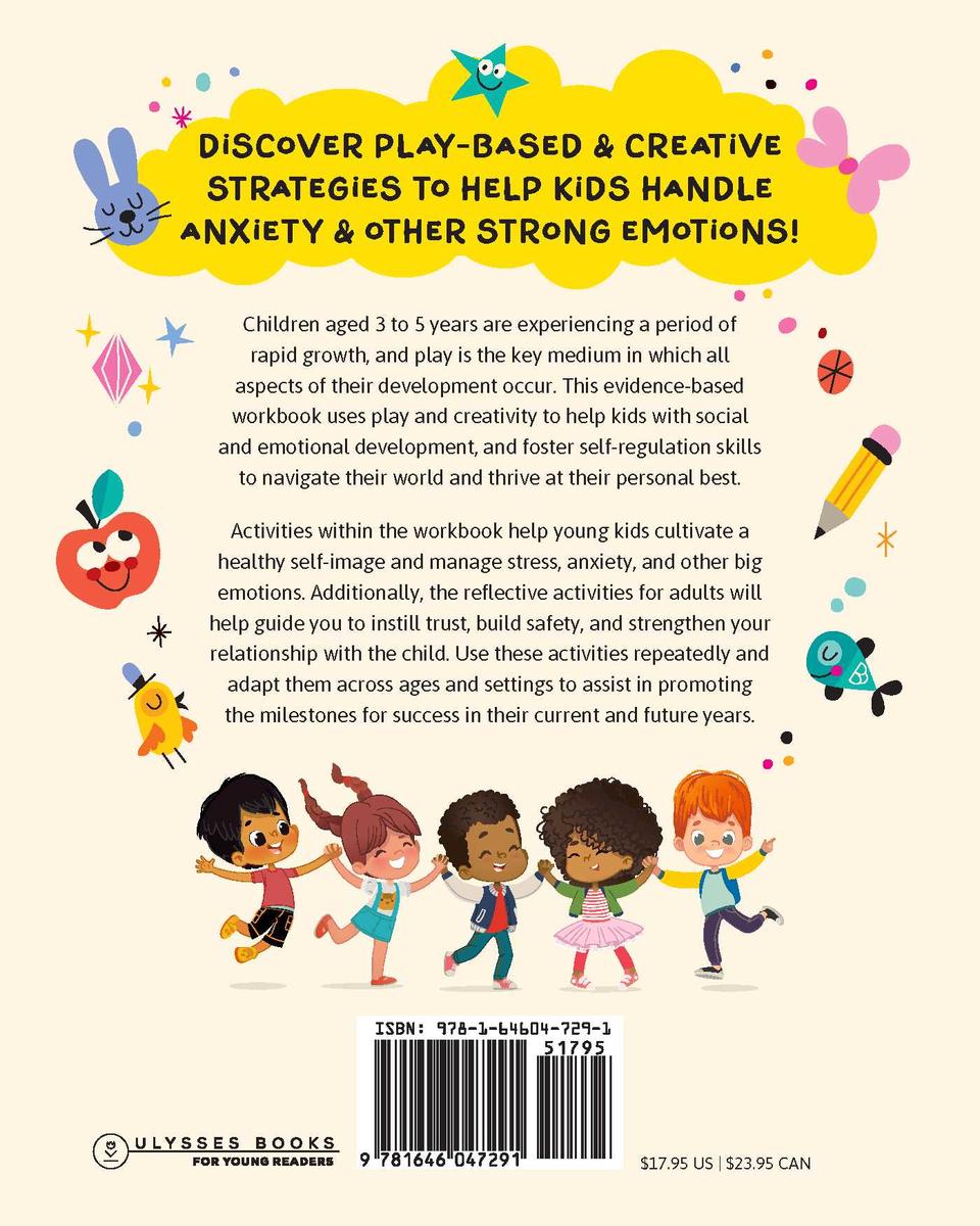 The Self-Regulation Workbook for 3- to 5-Year-Olds: Play-Based and Creative Activities to Build Coping Skills and Handle Big Emotions Paperback