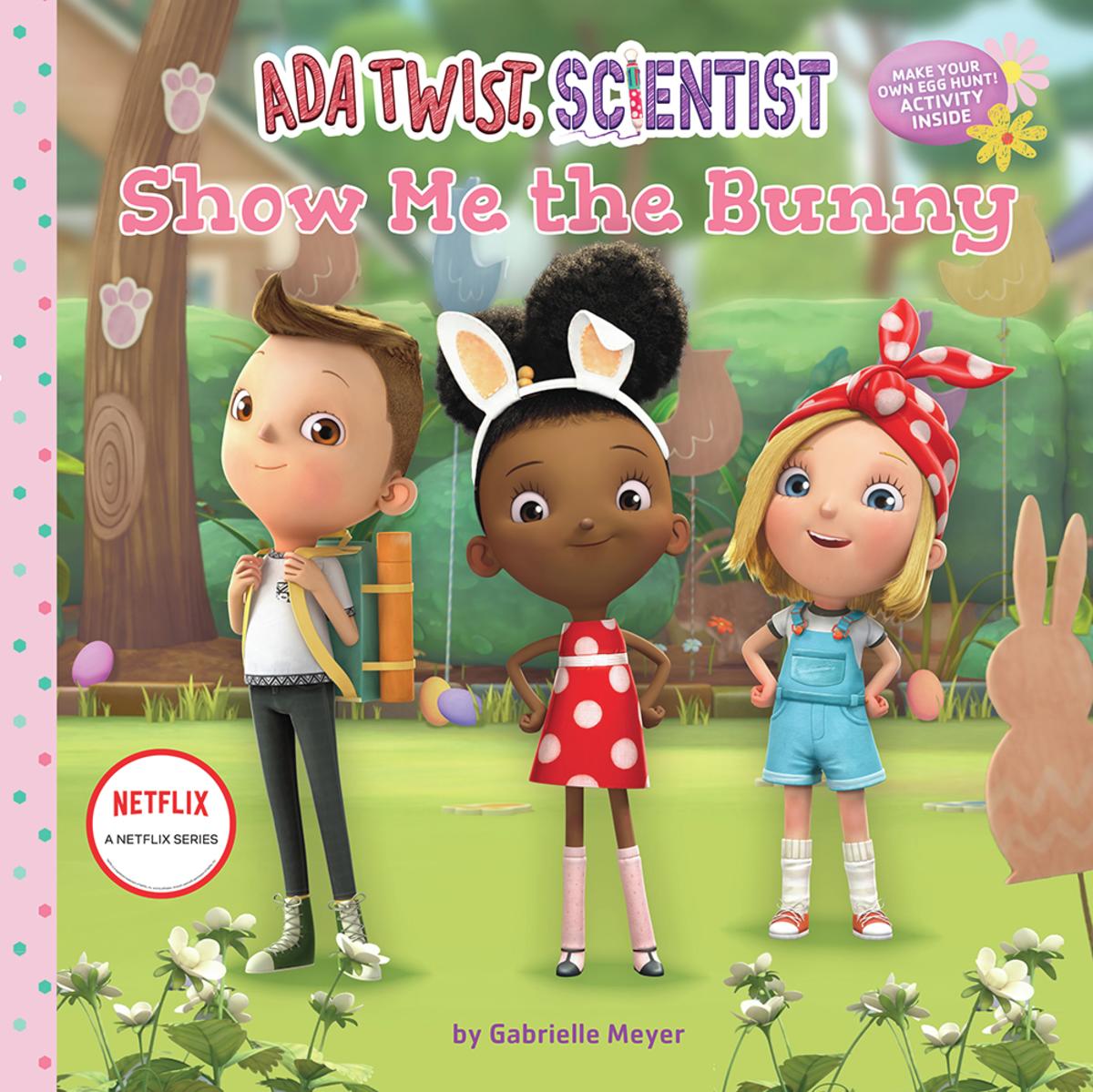 Ada Twist, Scientist: Show Me the Bunny: A Picture Book