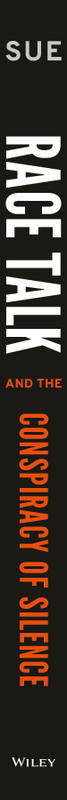 Race Talk and the Conspiracy of Silence: Understanding and Facilitating Difficult Dialogues on Race