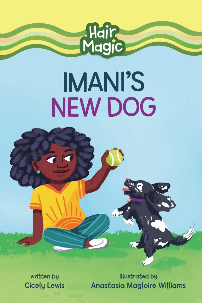 Imani's New Dog -- Hair Magic