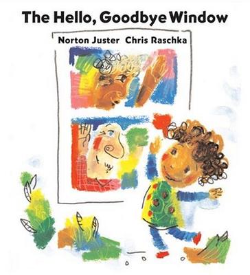 The Hello, Goodbye Window (Caldecott Medal Winner)