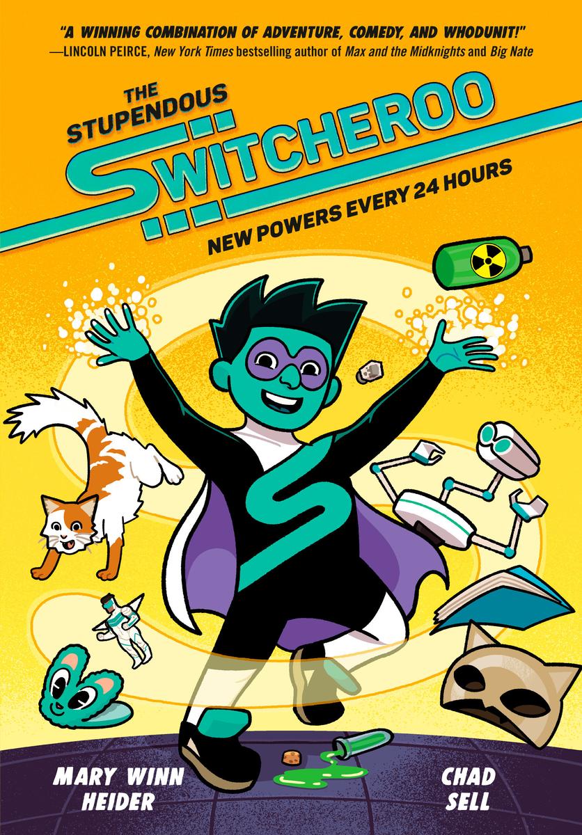 THE STUPENDOUS SWITCHEROO: The Stupendous Switcheroo: New Powers Every 24 Hours