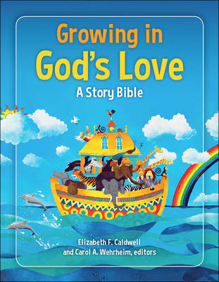 Growing in God's Love: A Story Bible