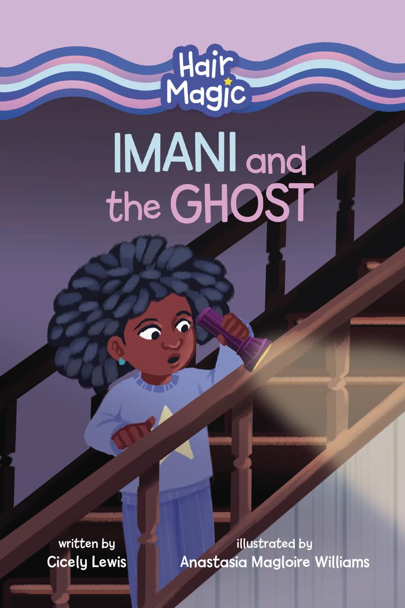 Imani and the Ghost-- Hair Magic