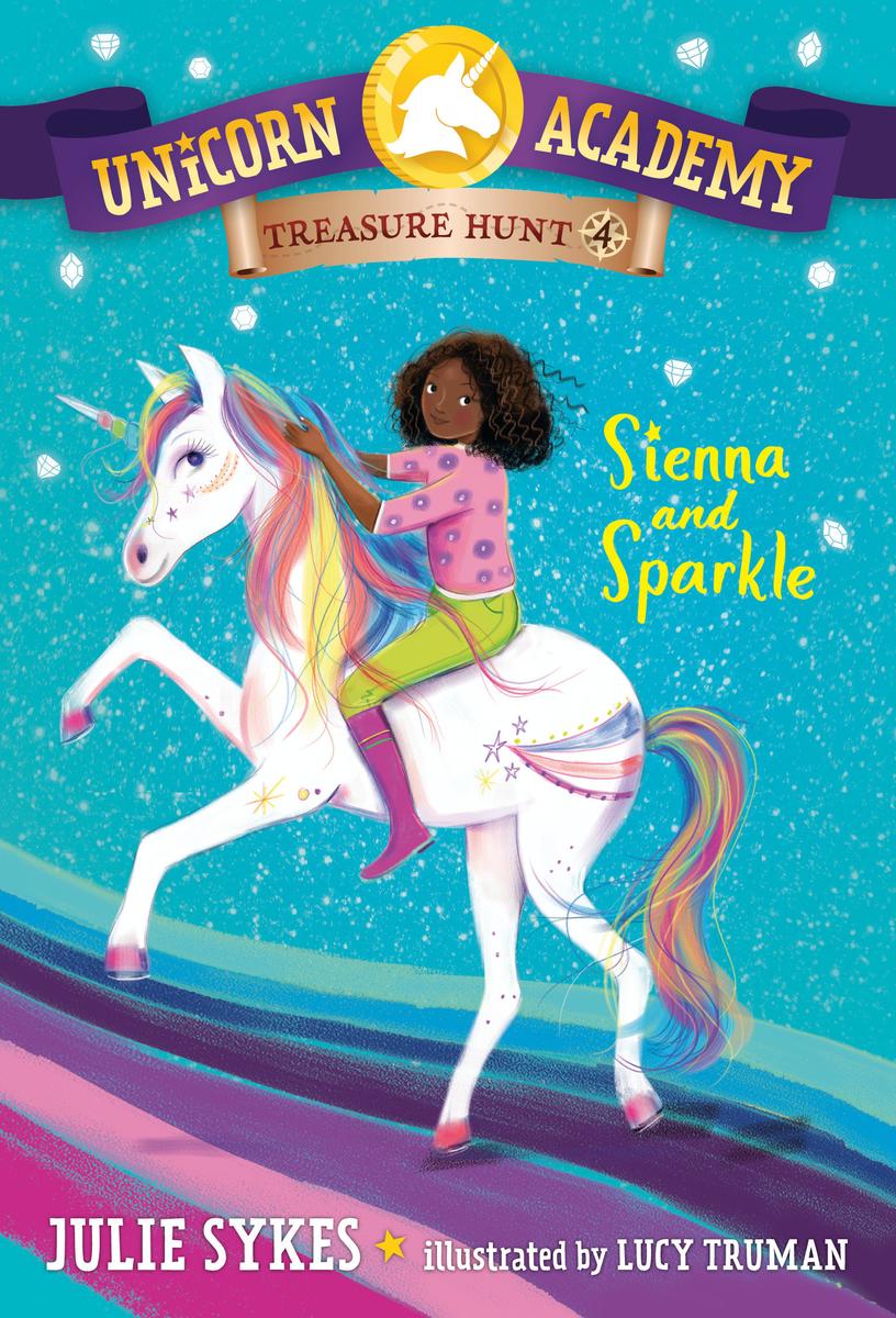 Unicorn Academy Treasure Hunt #4: Sienna and Sparkle UNICORN ACADEMY TREASURE HUNT