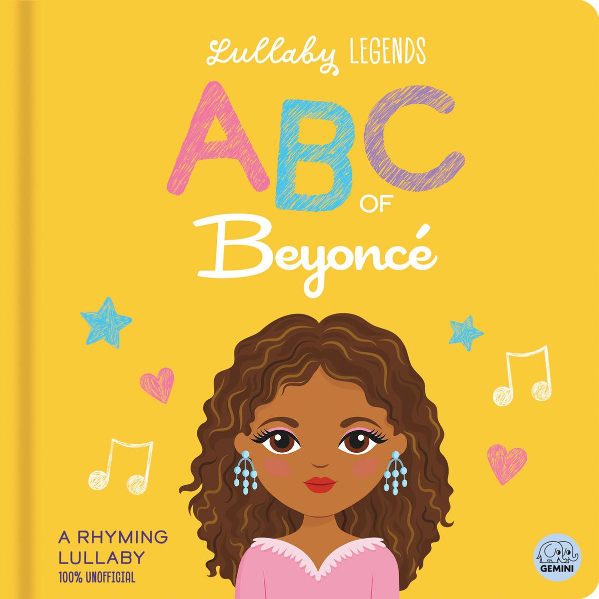 Lullaby Legends ABC of Beyoncé: A Rhyming Lullaby