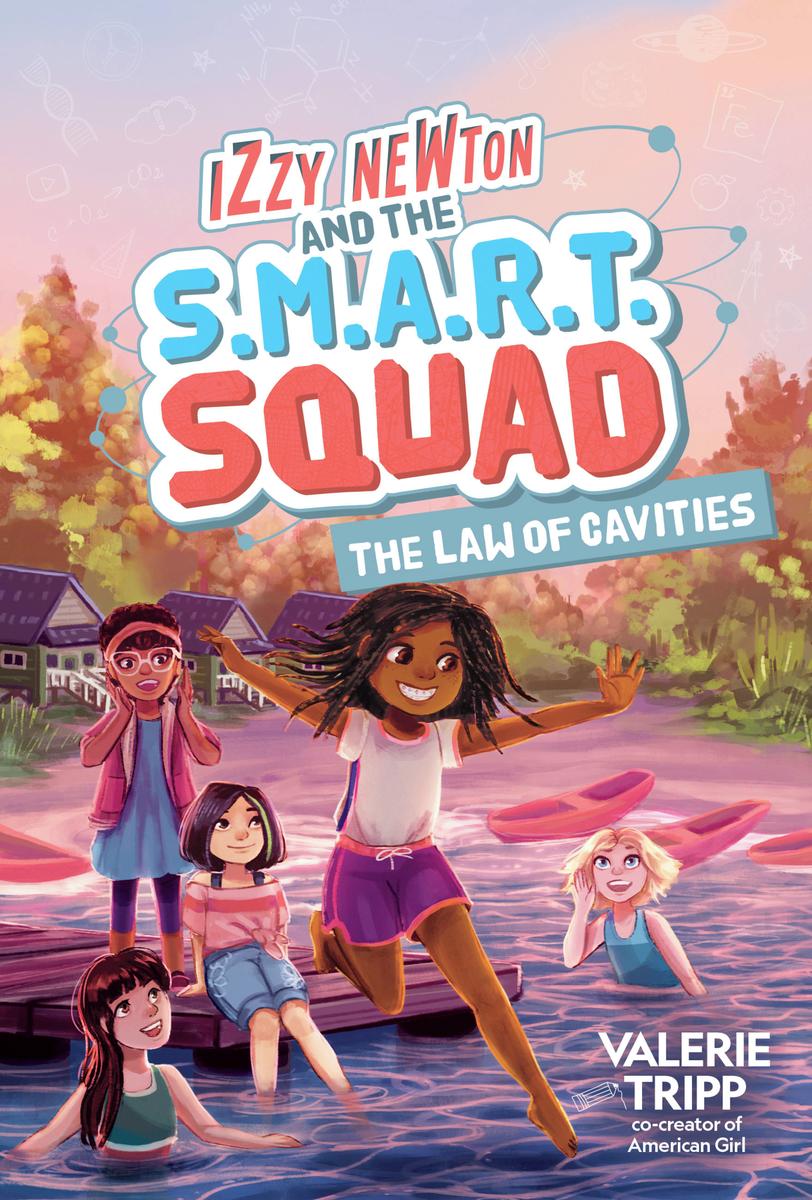 Izzy Newton and the S.M.A.R.T. Squad: The Law of Cavities (Book 3)