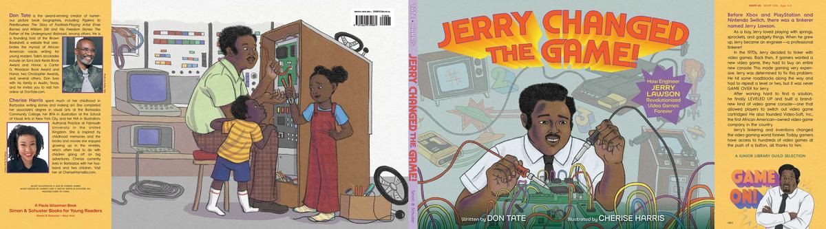 Jerry Changed the Game!: How Engineer Jerry Lawson Revolutionized Video Games Forever