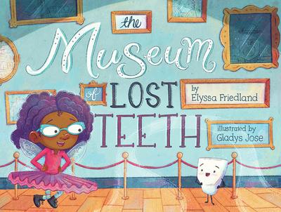 The Museum of Lost Teeth: A Picture Book