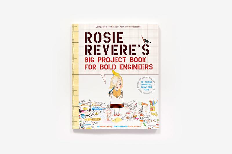 Rosie Revere's Big Project Book for Bold Engineers
