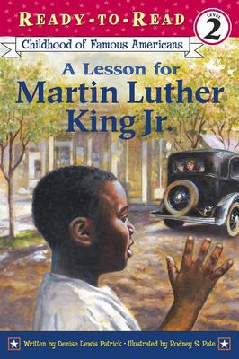 A Lesson for Martin Luther King Jr.: Ready-to-Read Level 2