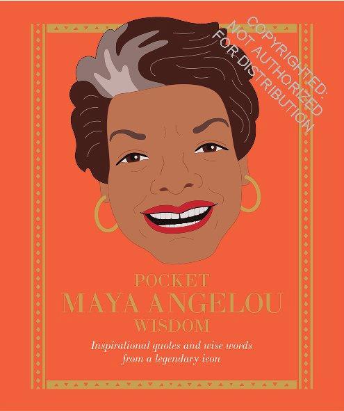 Pocket Maya Angelou Wisdom: Inspirational Quotes and Wise Words from a Legendary Icon