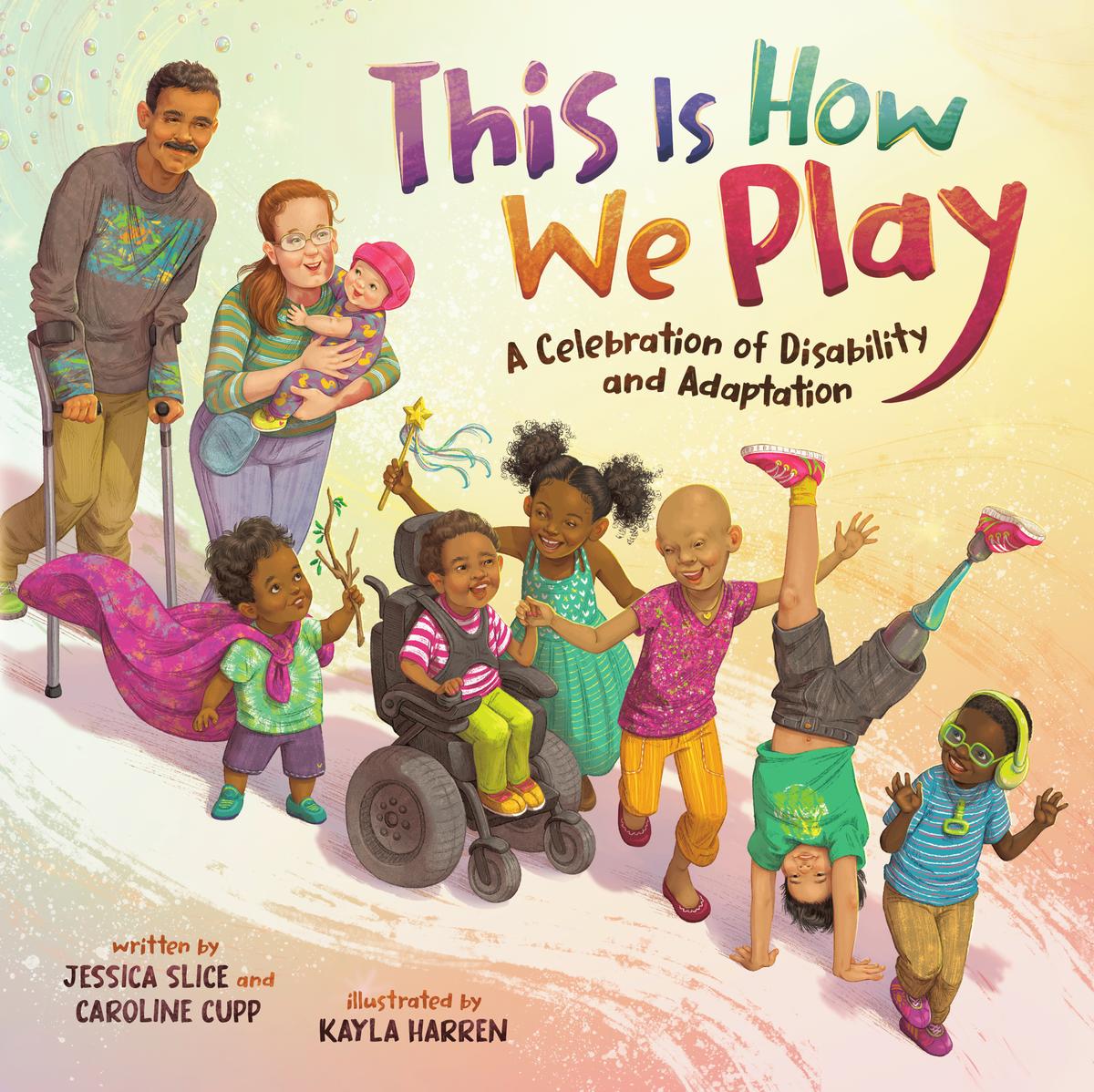 This Is How We Play: A Celebration of Disability and Adaptation