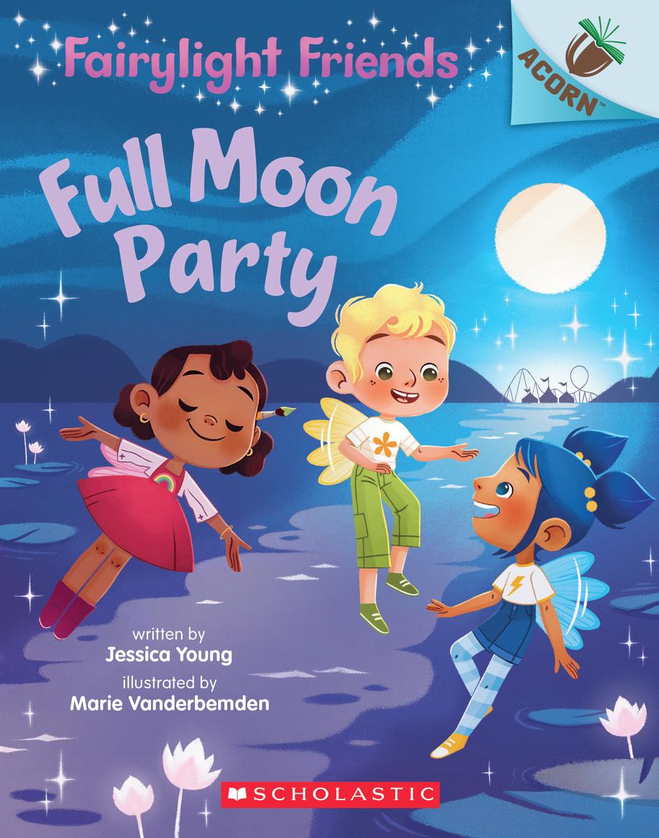 Fairylight Friends:   Full Moon Party: An Acorn Book (Fairylight Friends #3)