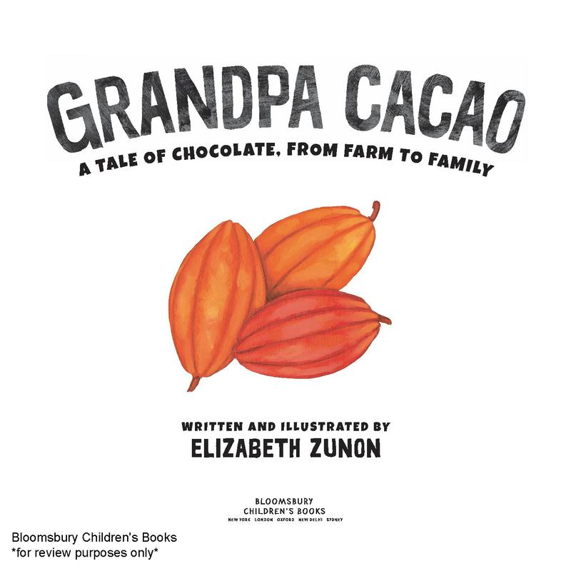 Grandpa Cacao: A Tale of Chocolate, from Farm to Family