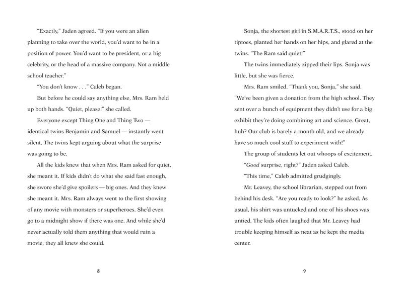 S.M.A.R.T.S. and the Invisible Robot