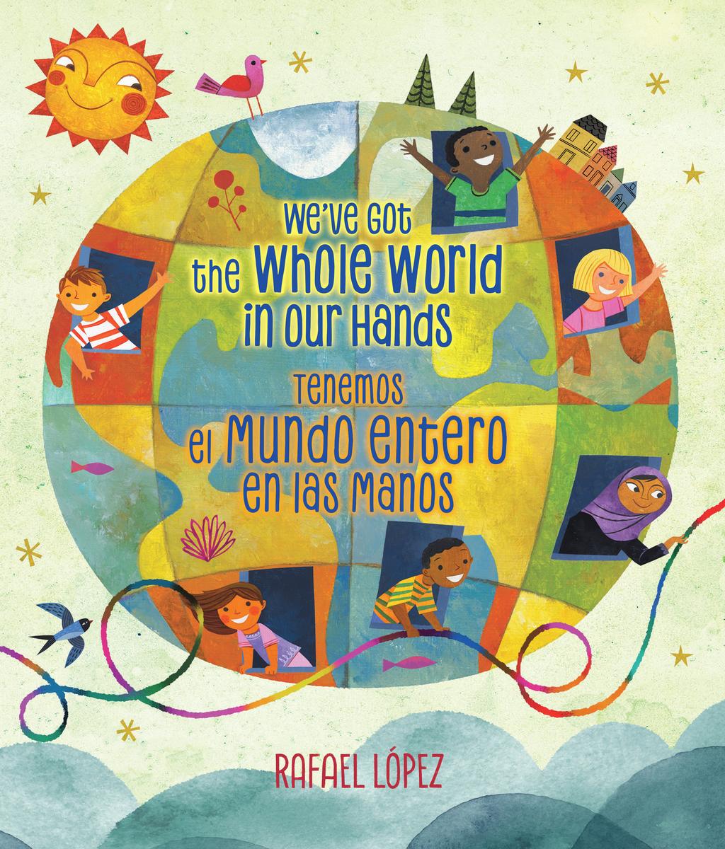 We've Got the Whole World in Our Hands / Tenemos el mundo entero en las manos (Bilingual)