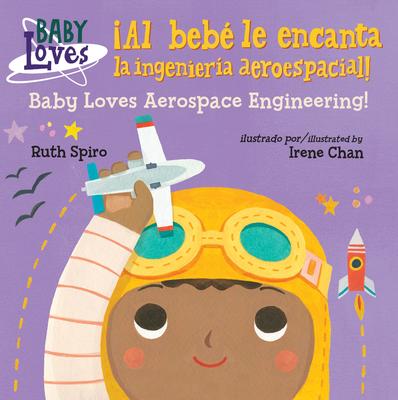 Baby Loves Aerospace Engineering!  (BABY LOVES SCIENCE : (#1) )