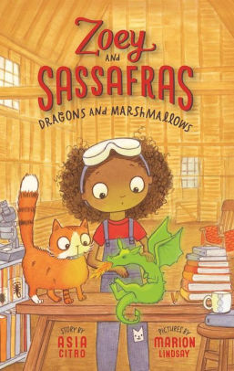 Zoey and Sassafras #1:  Dragons and Marshmallows