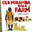 Old Mikamba Had a Farm - EyeSeeMe African American Children's Bookstore