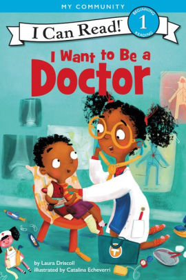 I Can Read: I Want to Be a Doctor (Level 1)