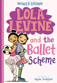 Lola Levine and the Ballet Scheme (Series # 3) - EyeSeeMe African American Children's Bookstore