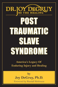 Post Traumatic Slave Syndrome: America's Legacy of Enduring Injury and Healing - EyeSeeMe African American Children's Bookstore