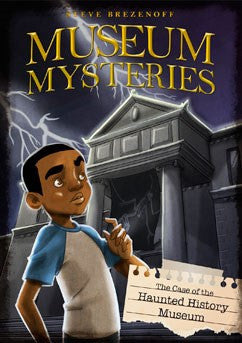 Museum Mysteries:  The Case of the Haunted History Museum - EyeSeeMe African American Children's Bookstore
