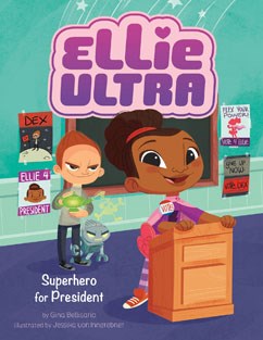 Ellie Ultra:  Superhero for President