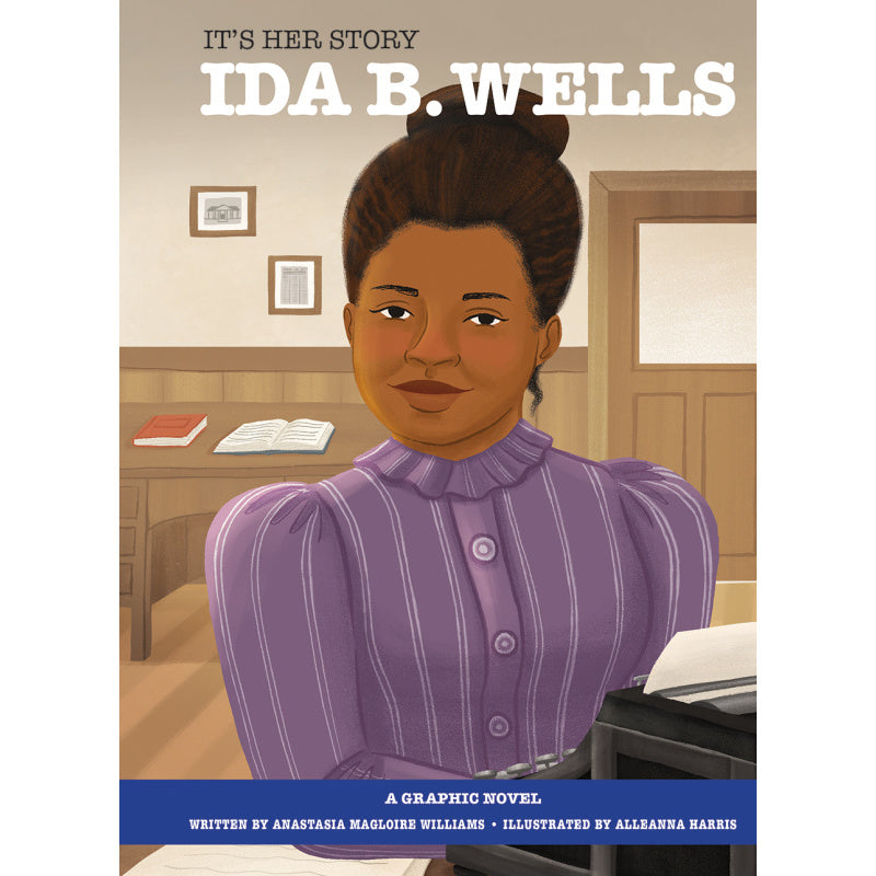 It's Her Story - Ida B. Wells - A Graphic Novel