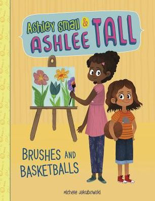 Ashley Small and Ashlee Tall:  Brushes and Basketballs