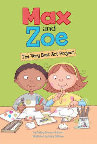Max and Zoe: The Very Best Art Project - EyeSeeMe African American Children's Bookstore