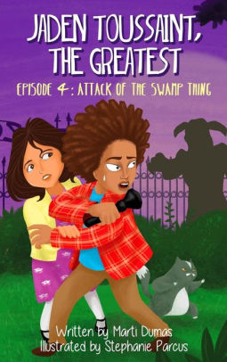 Jaden Toussaint, the Greatest Episode 4: Attack of the Swamp Thing