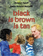 Black Is Brown Is Tan - EyeSeeMe African American Children's Bookstore