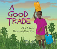 A Good Trade - EyeSeeMe African American Children's Bookstore
