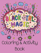 Black Girl Magic Coloring Book: Inspiring all Beautiful Black Girls Around the World