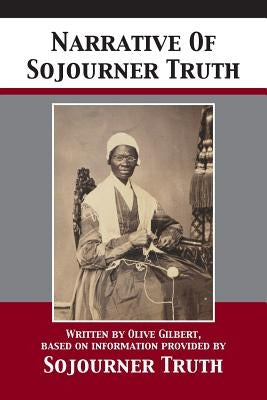 Narrative Of Sojourner Truth by Truth, Sojourner