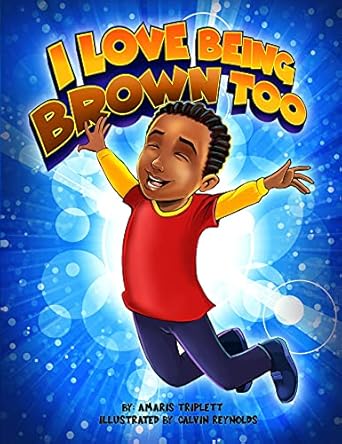 I Love Being Brown Too